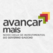 Novo ciclo de investimentos, Avançar Mais já tem R$ 3,7 bi confirmados em projetos
