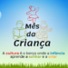 Secretaria da Cultura apresenta programação especial para o Mês da Criança