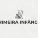 Estado abre consulta pública para o Plano Estadual pela Primeira Infância 2025-2035
